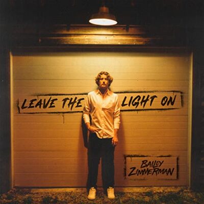 Leave the Light On / Bailey Zimmerman