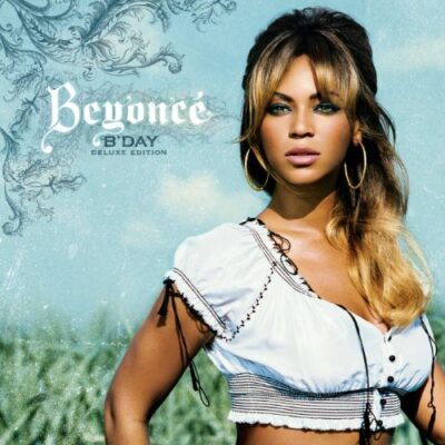 B'Day: Deluxe Edition / Beyoncé