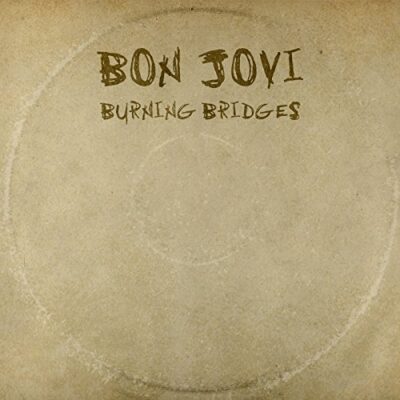 Burning Bridges / Bon Jovi