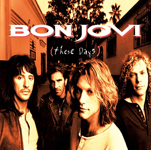 These Days / Bon Jovi