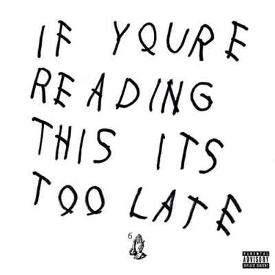 If You're Reading This It's Too Late / Drake