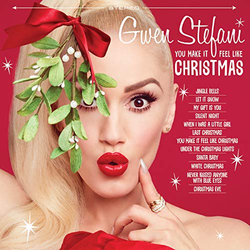 You Make It Feel Like Christmas / Gwen Stefani