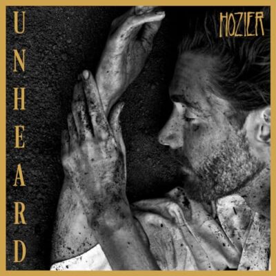 Unheard / Hozier