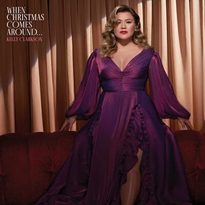 When Christmas Comes Around... / Kelly Clarkson