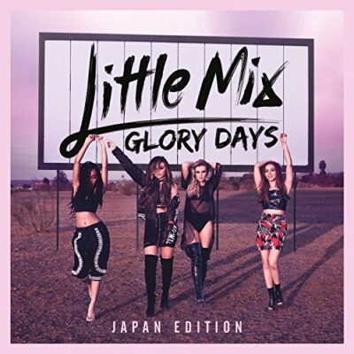 Glory Days (Japan Edition) / Little Mix