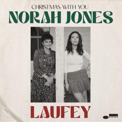 Christmas with You / Norah Jones, Laufey