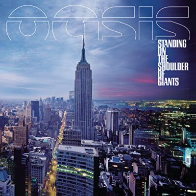 Standing on the Shoulder of Giants / Oasis