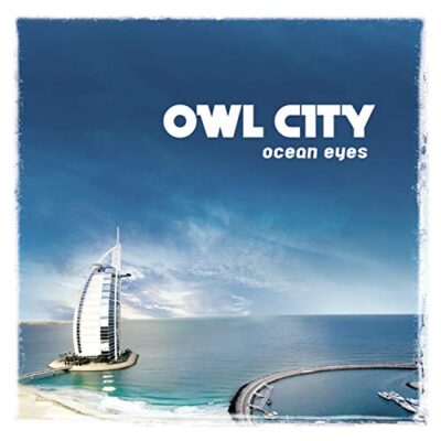 Ocean Eyes / Owl City