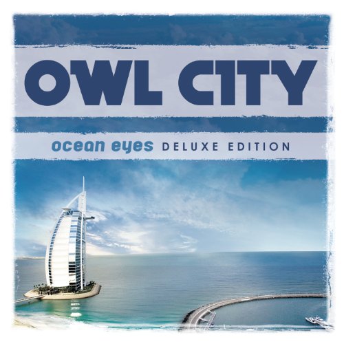 Ocean Eyes (Deluxe Edition) / Owl City