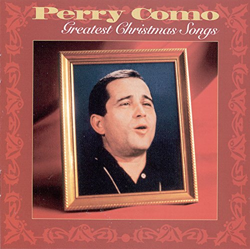 The Greatest Christmas Songs / Perry Como