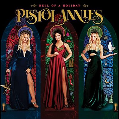 Hell of a Holiday / Pistol Annies